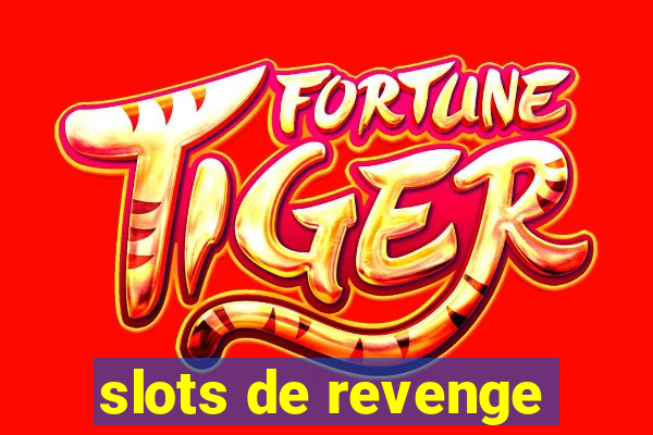 slots de revenge